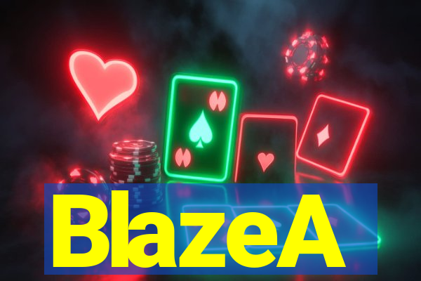 BlazeA