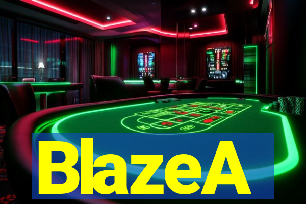 BlazeA