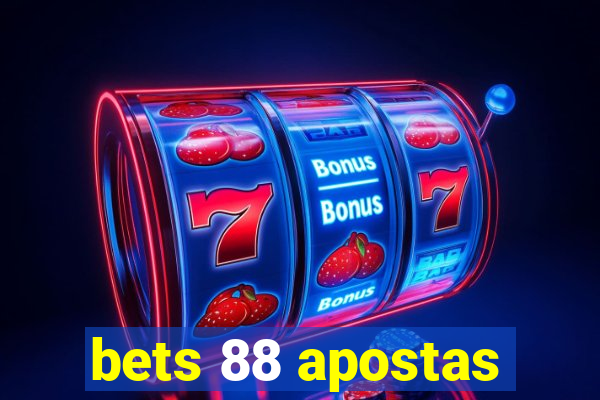 bets 88 apostas