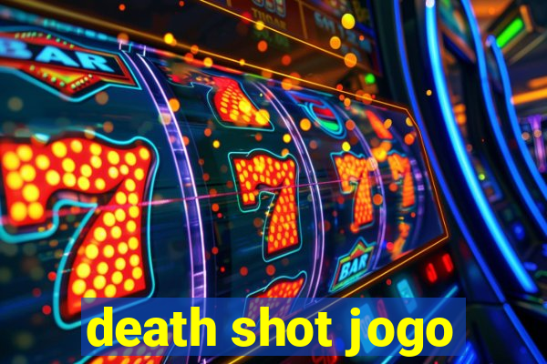 death shot jogo