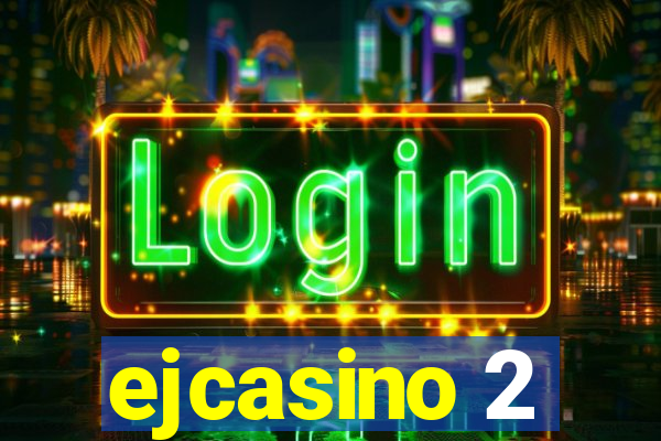 ejcasino 2