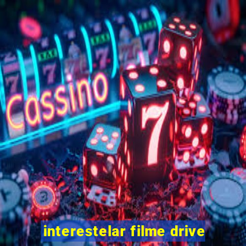 interestelar filme drive