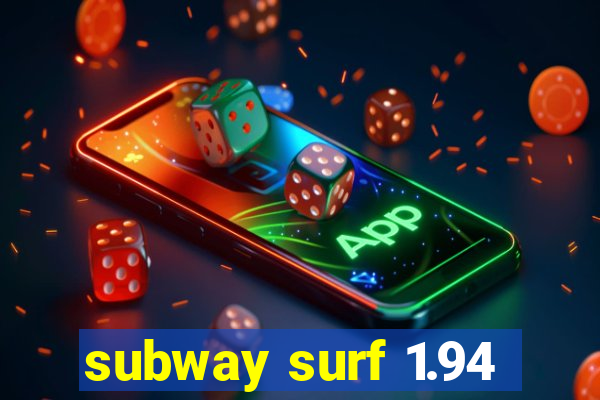 subway surf 1.94