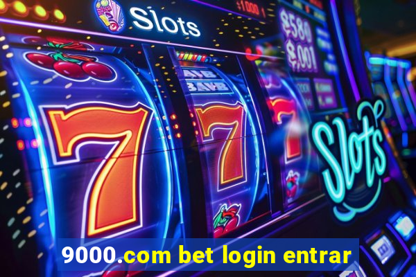 9000.com bet login entrar