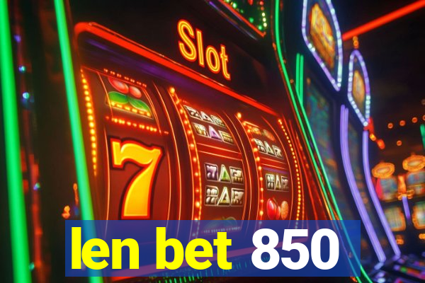 len bet 850