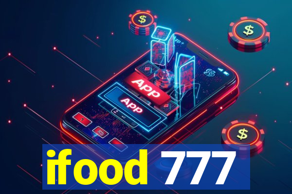 ifood 777