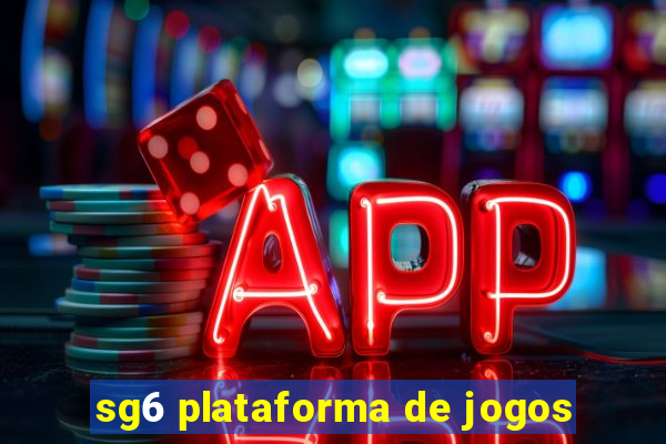 sg6 plataforma de jogos