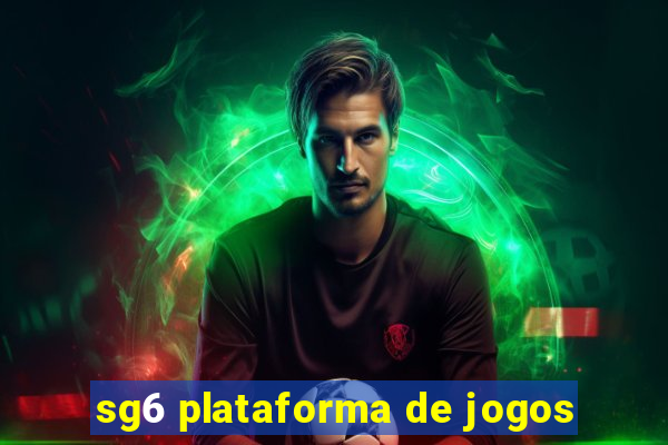 sg6 plataforma de jogos