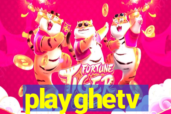 playghetv