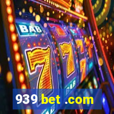 939 bet .com