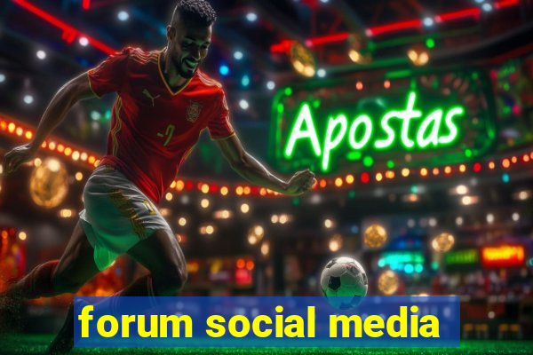 forum social media