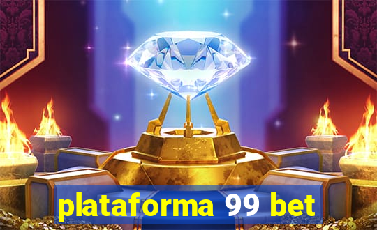 plataforma 99 bet