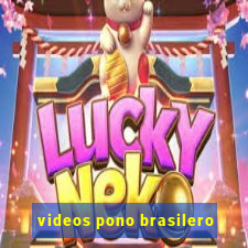 videos pono brasilero