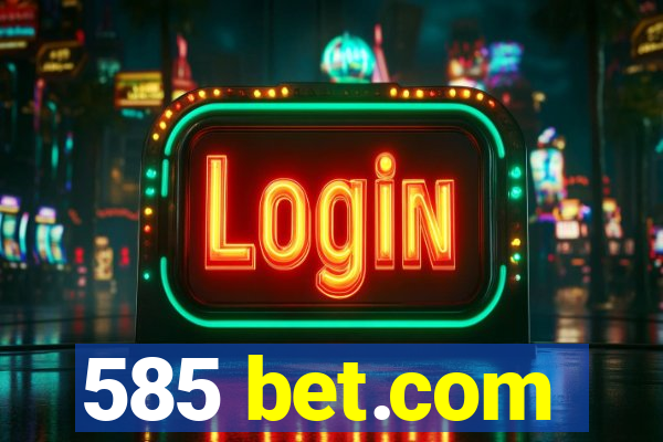 585 bet.com