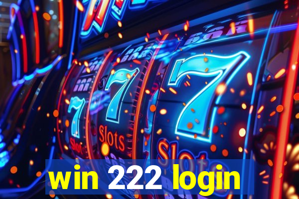 win 222 login