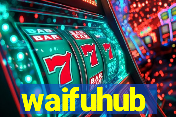 waifuhub