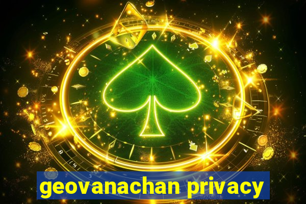 geovanachan privacy