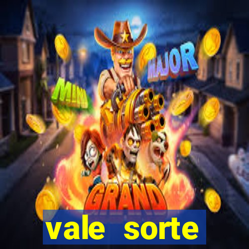 vale sorte resultado de hoje