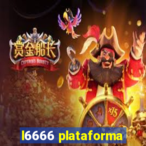 l6666 plataforma