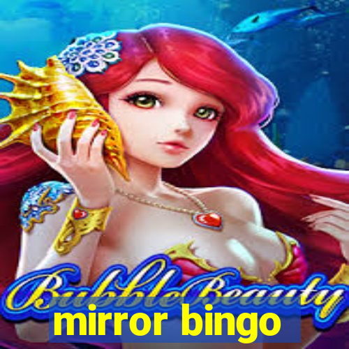 mirror bingo