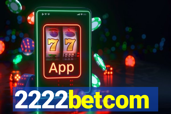 2222betcom