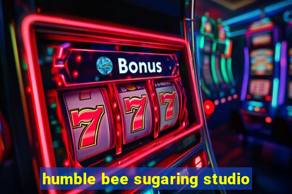 humble bee sugaring studio