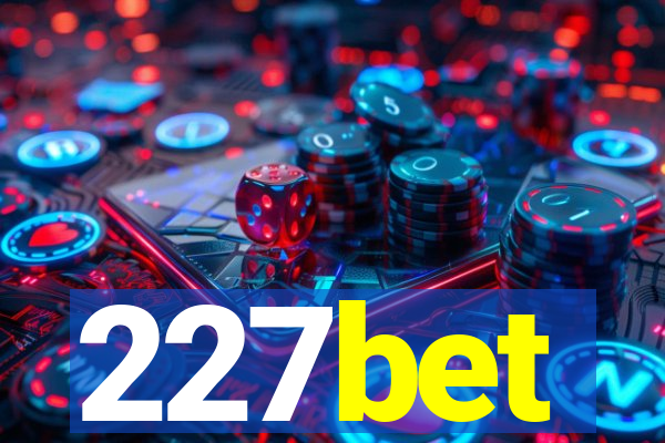 227bet