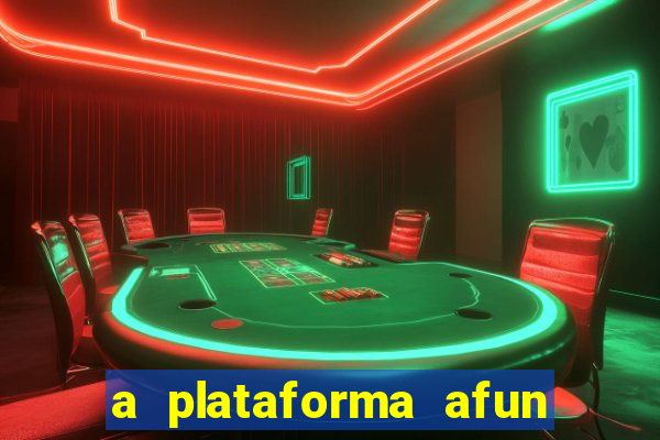 a plataforma afun paga mesmo