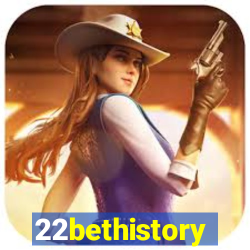 22bethistory