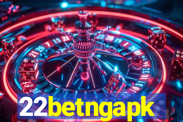 22betngapk