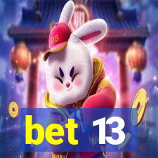 bet 13