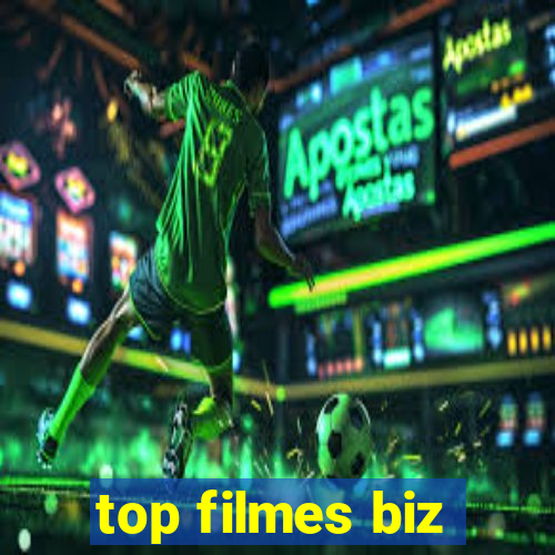 top filmes biz