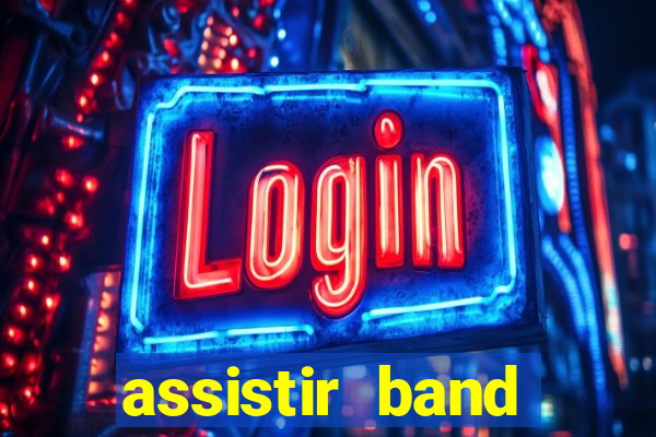 assistir band sports ao vivo gratis