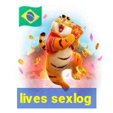 lives sexlog