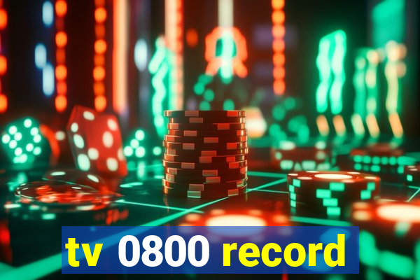 tv 0800 record