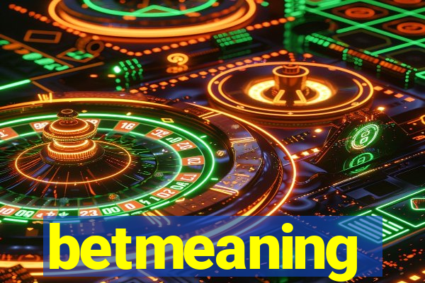 betmeaning