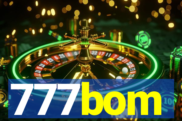 777bom