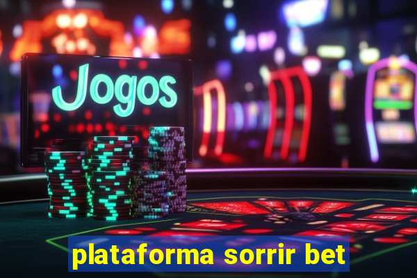 plataforma sorrir bet