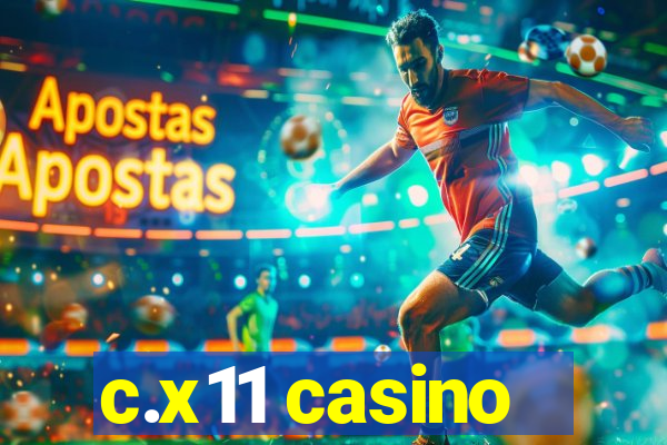 c.x11 casino