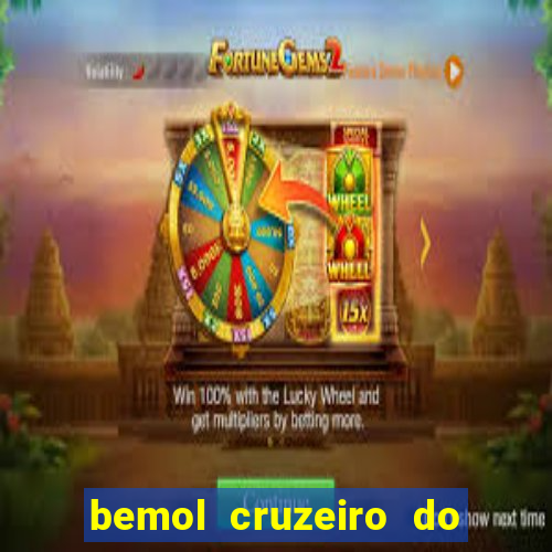 bemol cruzeiro do sul acre