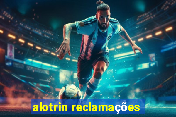 alotrin reclamações