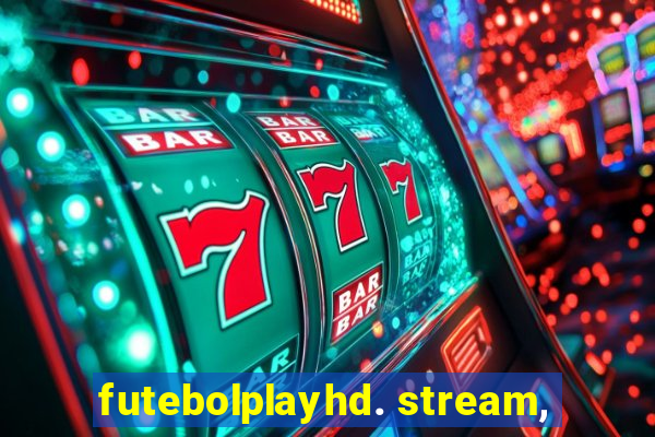 futebolplayhd. stream,