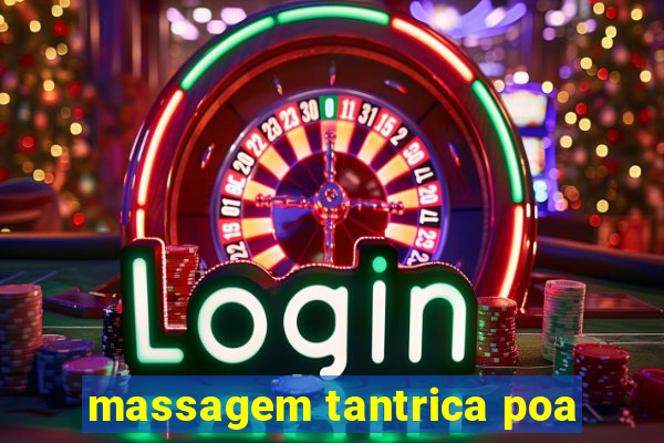 massagem tantrica poa