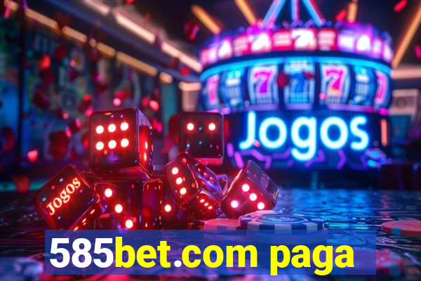 585bet.com paga