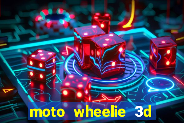 moto wheelie 3d dinheiro infinito 2024