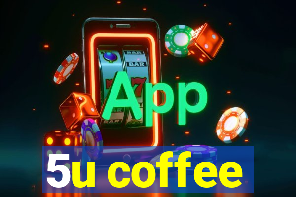 5u coffee