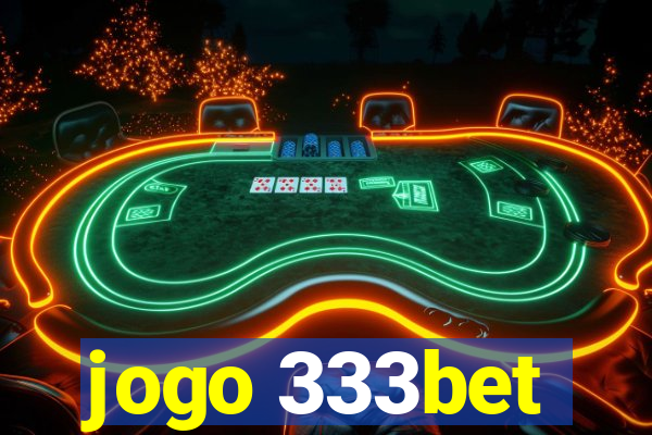 jogo 333bet