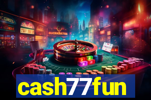 cash77fun