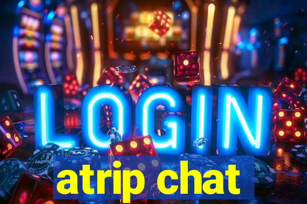 atrip chat