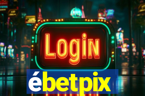 ébetpix